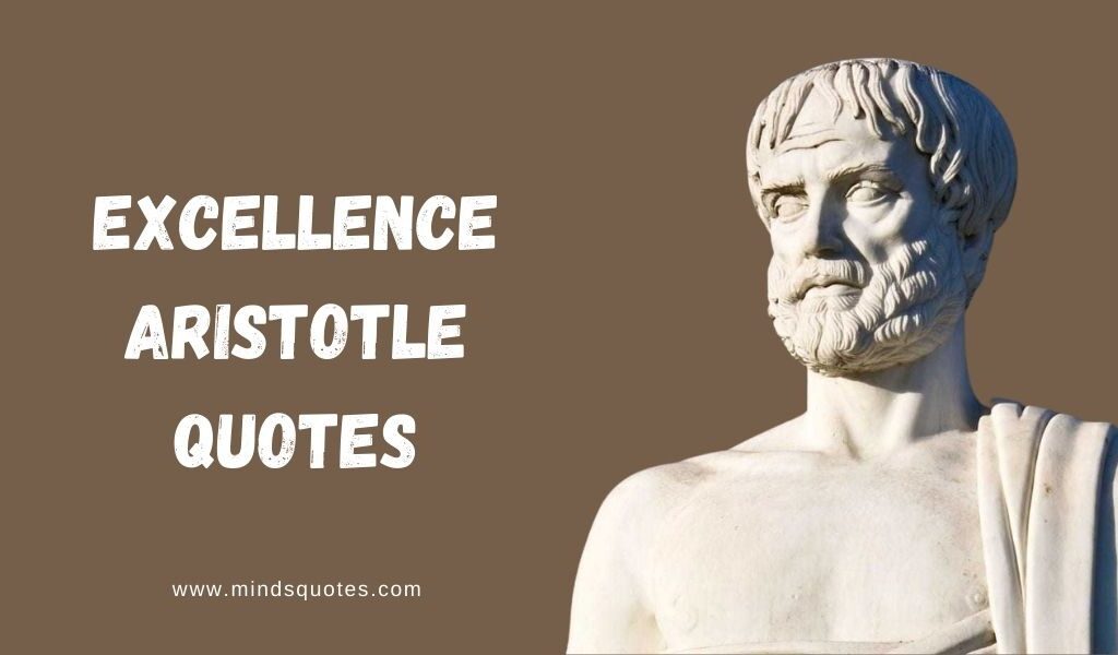 100+ BEST Excellence Aristotle Quotes