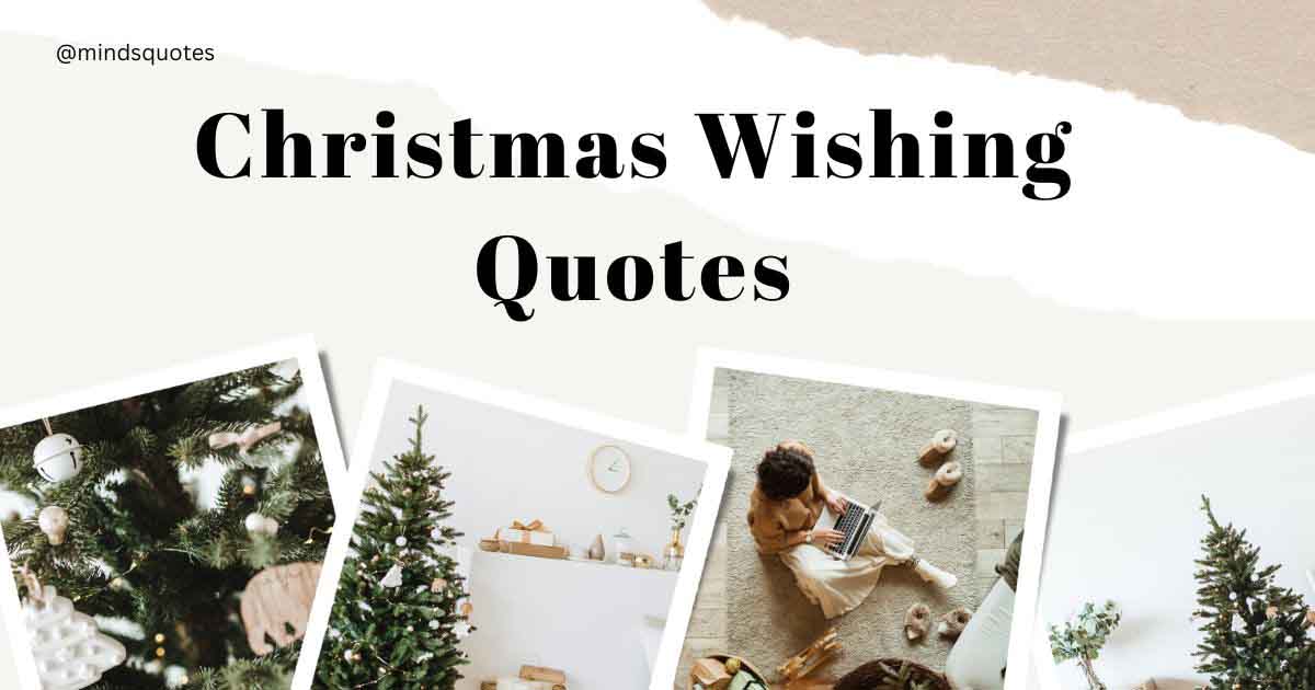 35 Best Christmas Wishing Quotes That Will Warm Your Heart