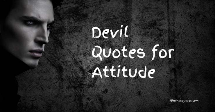 210+ BEST Devil Quotes for Attitude [2022]