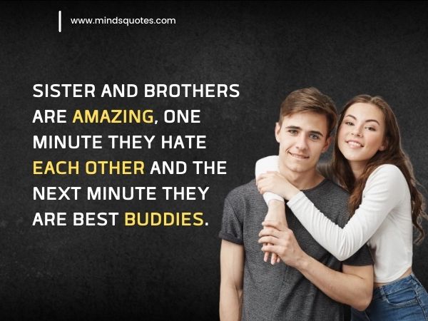 Heart touching emotional brother and sister quotes.