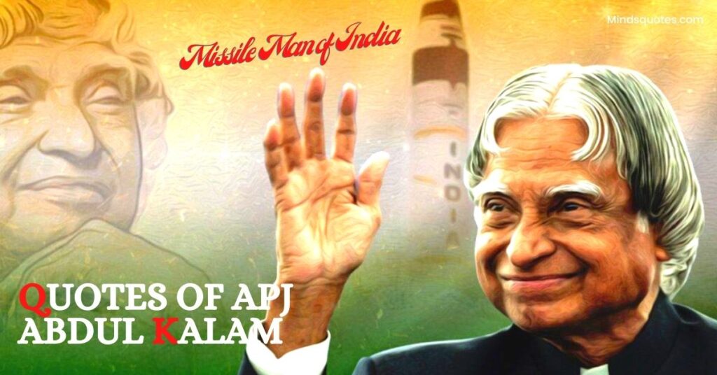 150 Quotes of APJ Abdul Kalam Missile Man of India