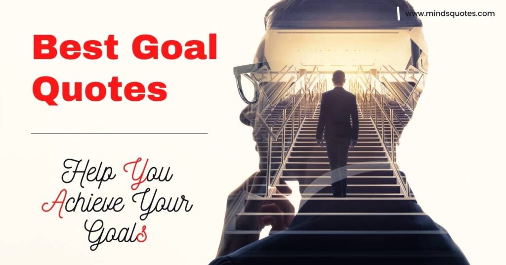 177+ BEST Goal Quotes in English to Achieve Your Goals