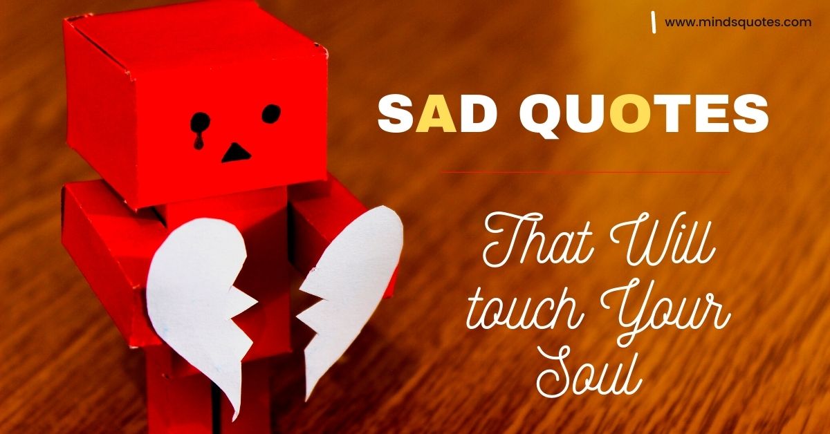 450+ Best Sad Quotes About Life That Will touch Your Soul