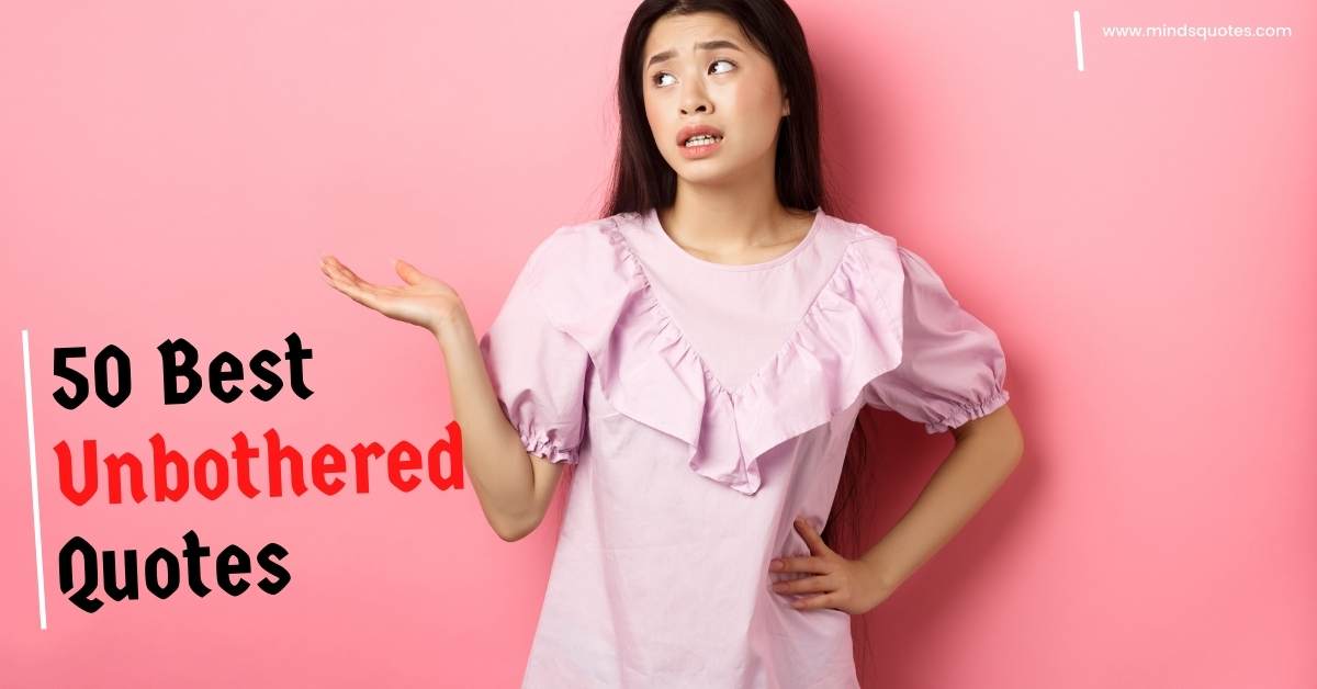 50 Best Unbothered Quotes Change Your Unbothered Life