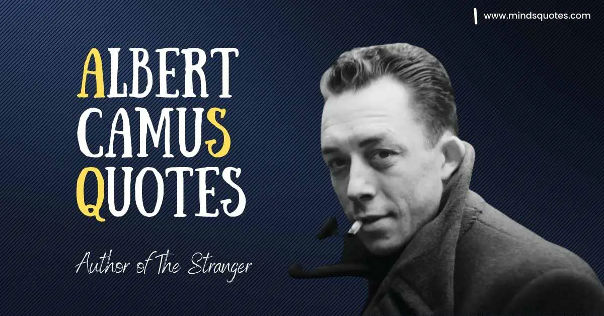 150 Best Albert Camus Quotes (Philosophy of Albert Camus)