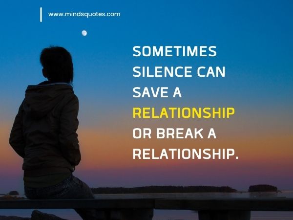 90+ BEST Silence Quotes To Help You Deal With Daily Pressure 13 Relationship Silence Quotes