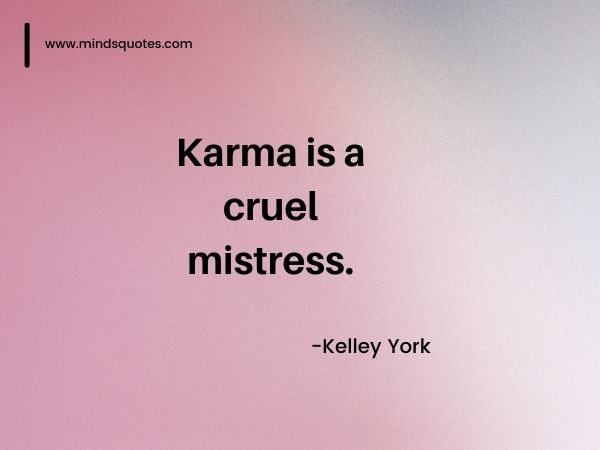 125 BEST Karma Quotes to Motivate Positivity in Your Life 18 karma quotes about life