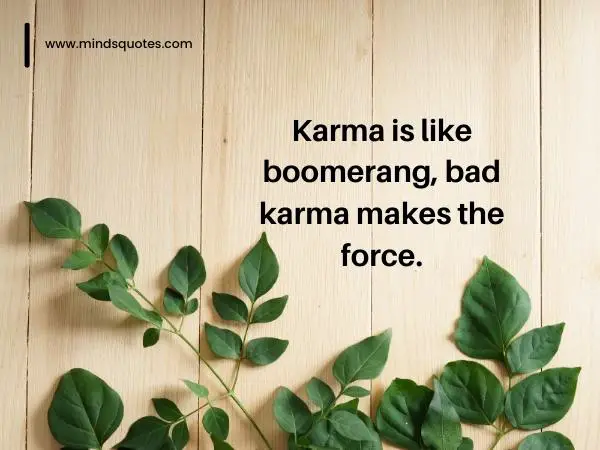 125 BEST Karma Quotes to Motivate Positivity in Your Life 21 karma says quotes