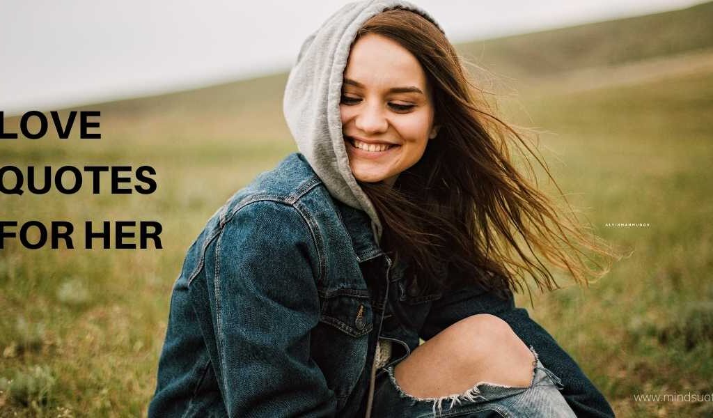 114+ Best Love Quotes For Her To Express Your Feelings