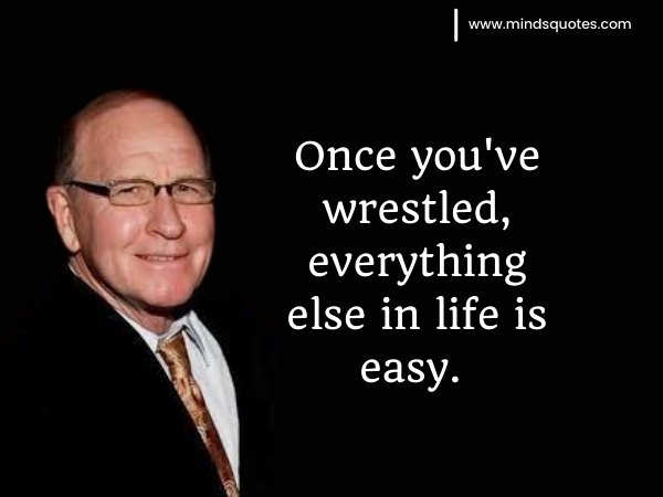 40+ BEST Dan Gable Quotes on Motivation for Wrestling Life 2 Dan Gable Quotes
