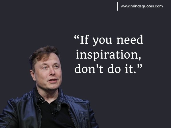 185+ Best Elon Musk Quotes That Will Inspire Your Success 36 elon musk inspirational quotes