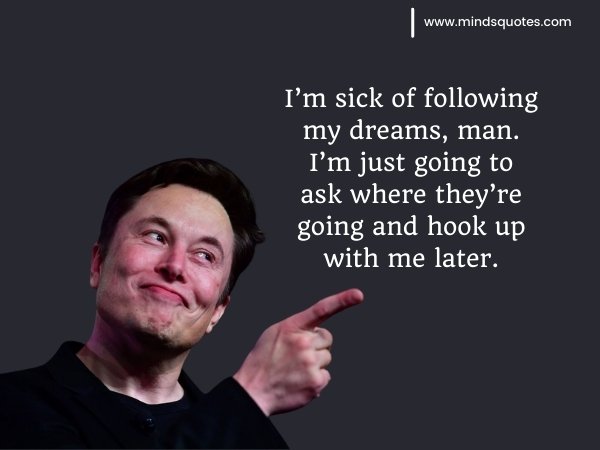 185+ Best Elon Musk Quotes That Will Inspire Your Success 38 elon musk quotes funny