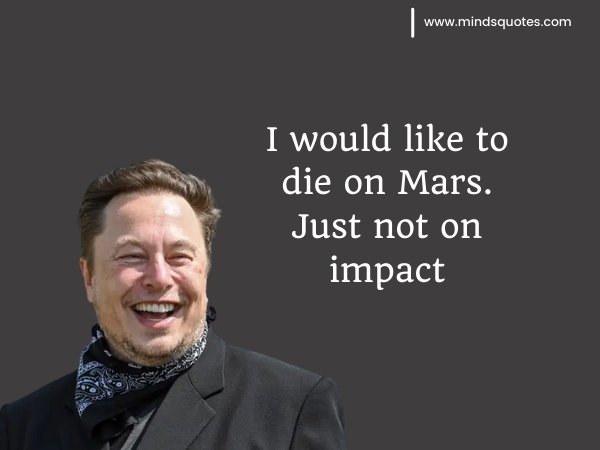 185+ Best Elon Musk Quotes That Will Inspire Your Success 39 elon musk quotes funny