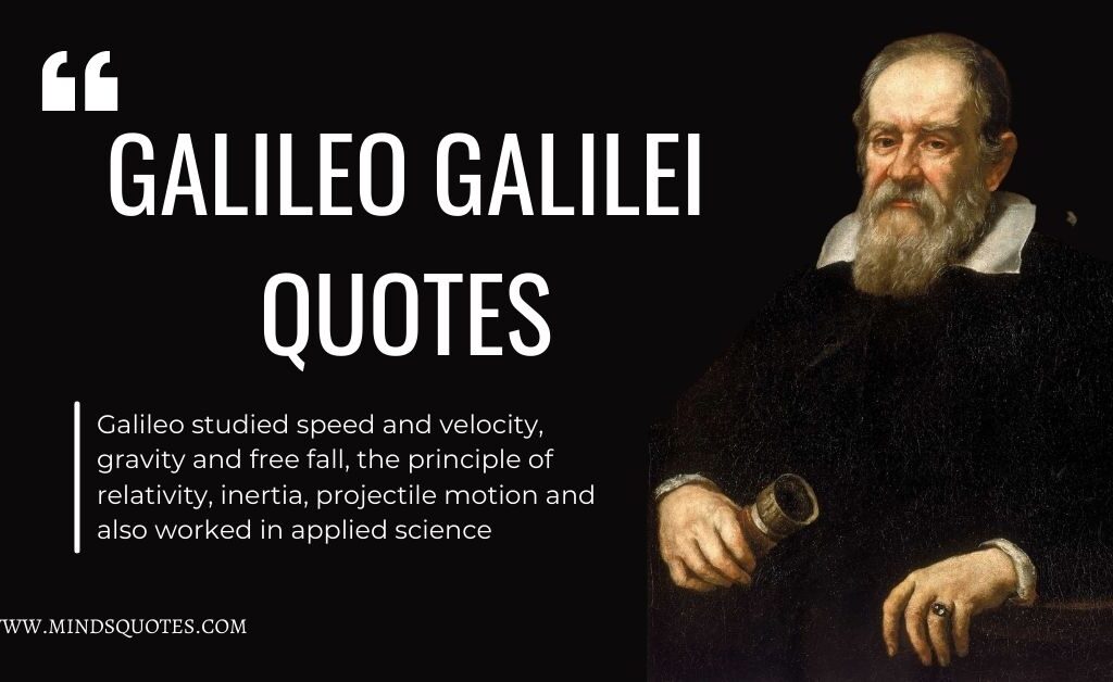 15 BEST Galileo Galilei Quotes The Father Of Science