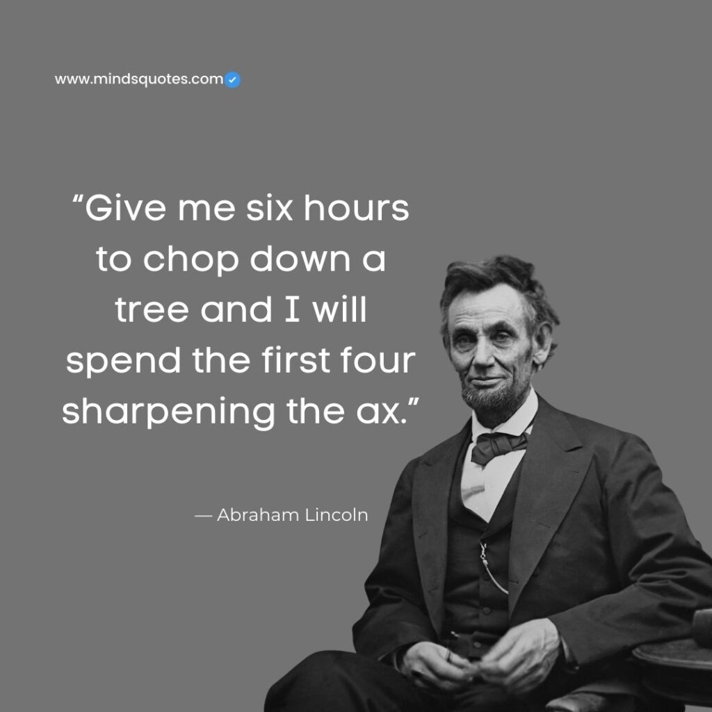20 BEST Abraham Lincoln Quotes that will Inspire You 15 lincoln axe quote