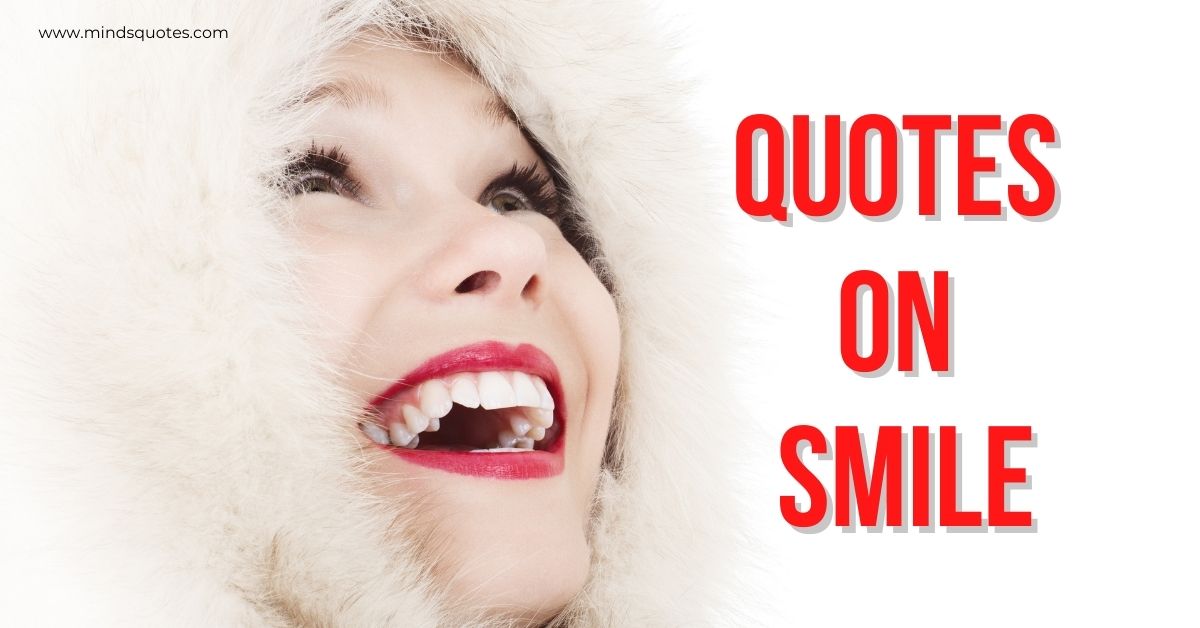 50 BEST Quotes on Smile To Boost Your Mood