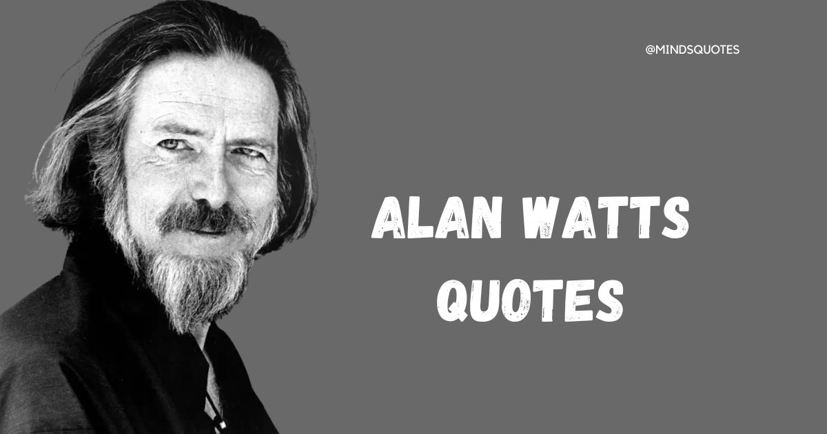 75+ Best Alan Watts Quotes for Believers