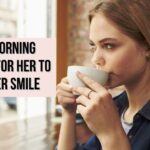 55 BEST Good Morning message for her to Make Her smile