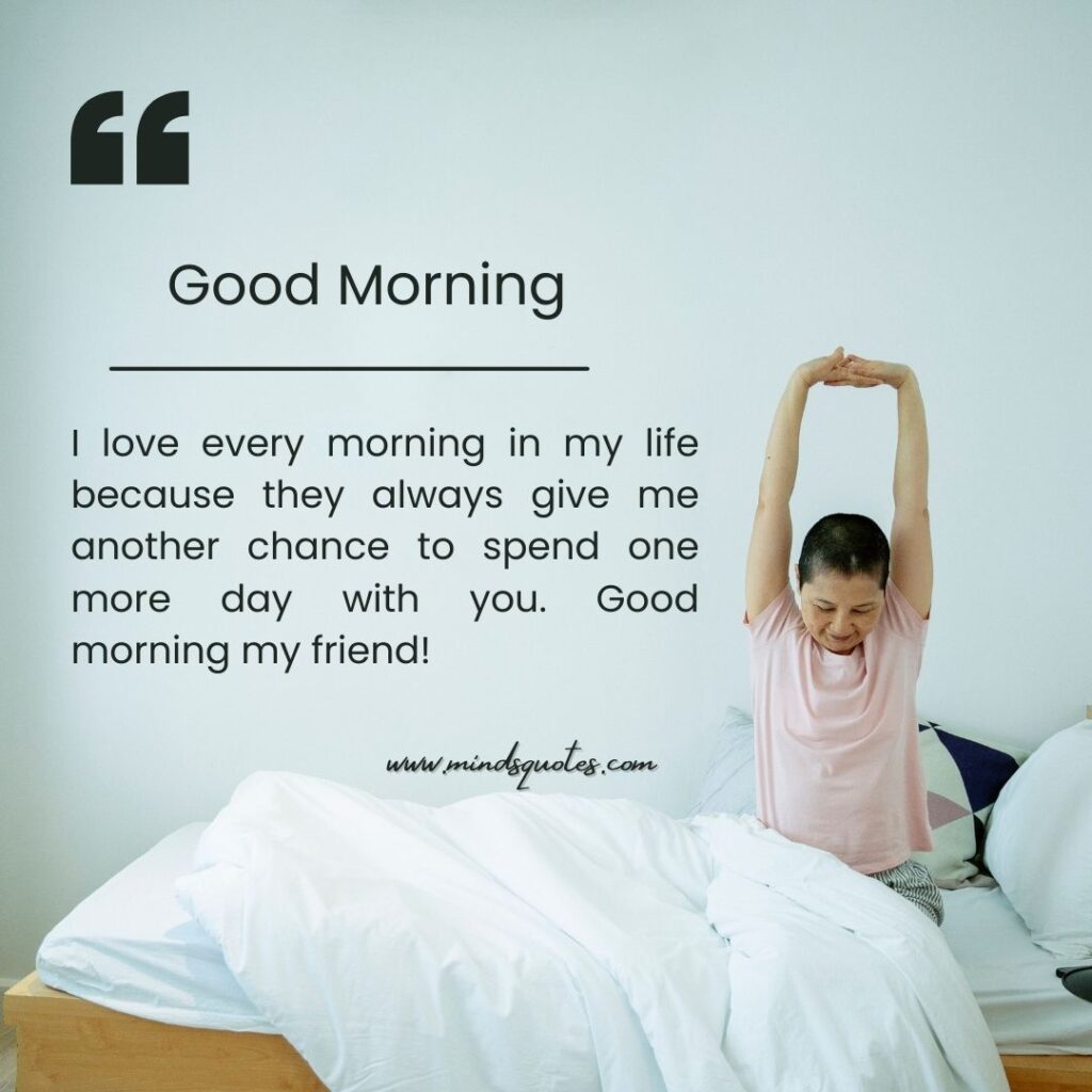 95 Beautiful Good Morning Messages To Start Off Your Day 7 Good Morning Message to a Friend