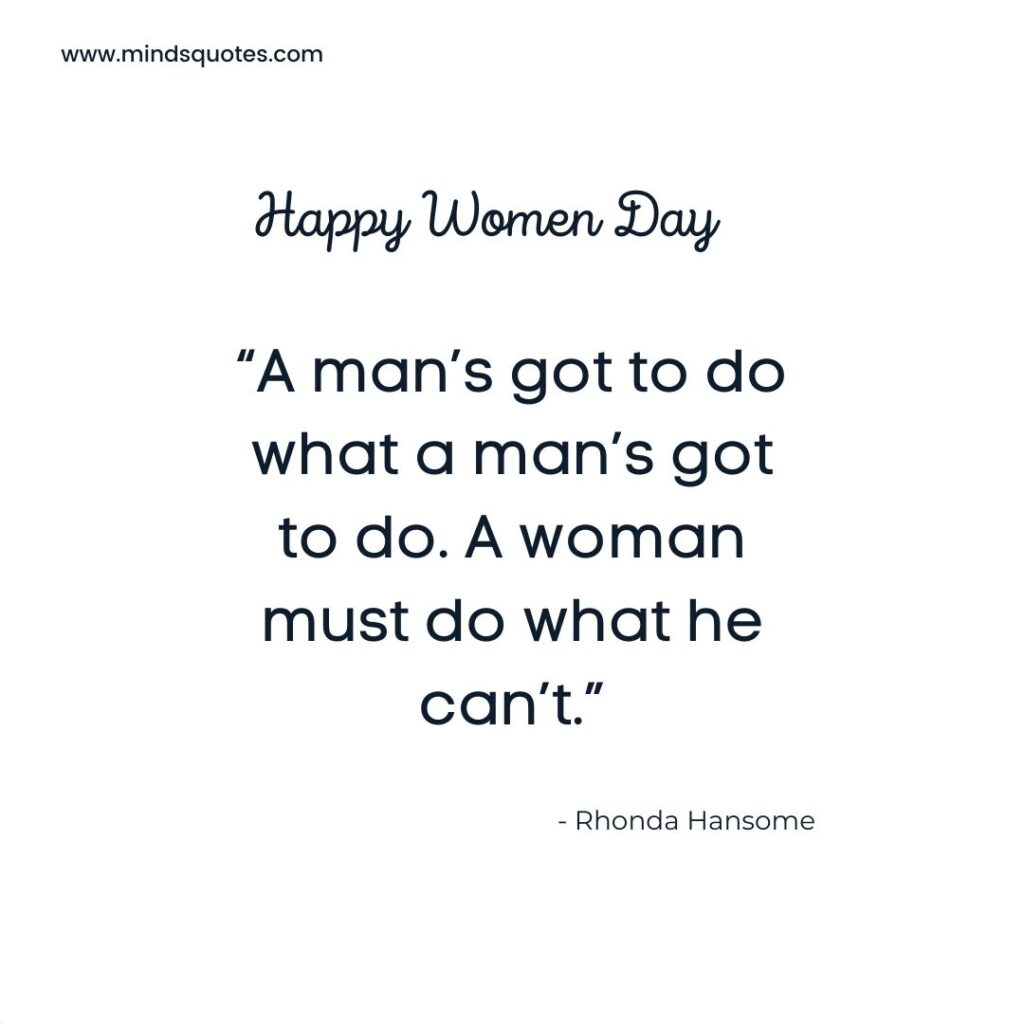 50 BEST Women's Day Quotes For Empowering & Inspirational 6 Inspirational happy women's day quotes