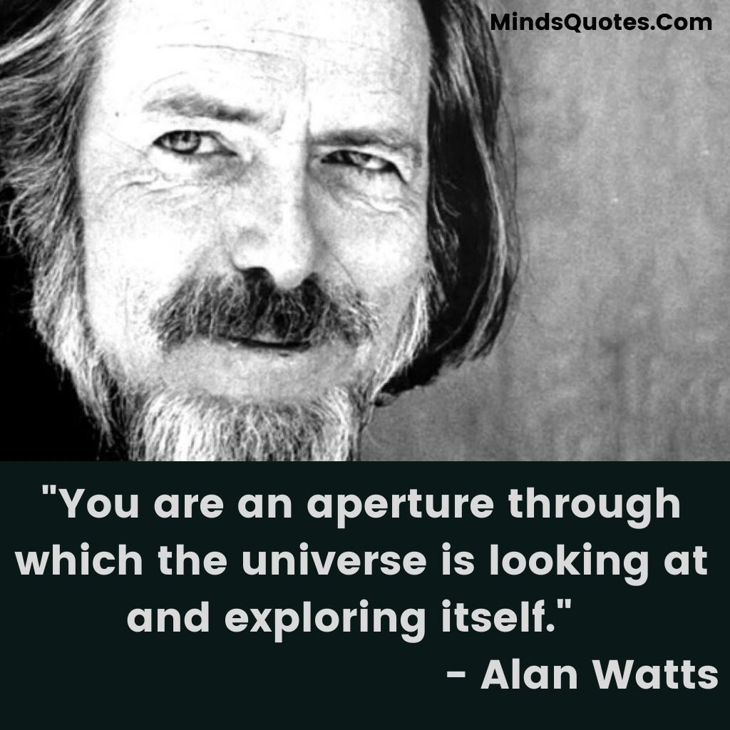 75+ Best Alan Watts Quotes for Believers 6 quotes about the universe by alan watts