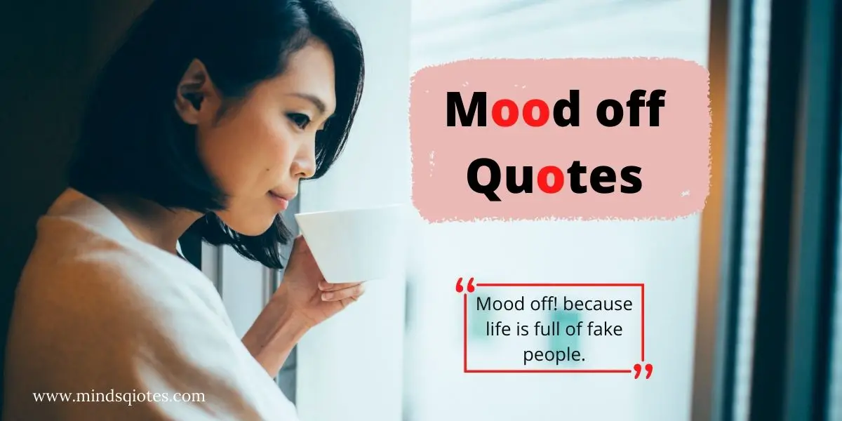 97 Inspiring Mood Off Quotes To Help You Get Through A Bad Day