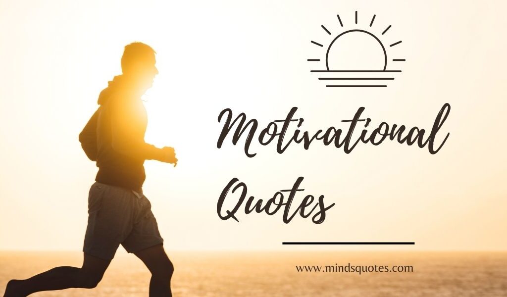 115 BEST Motivational Quotes for Life, Success, Study, Self, Work