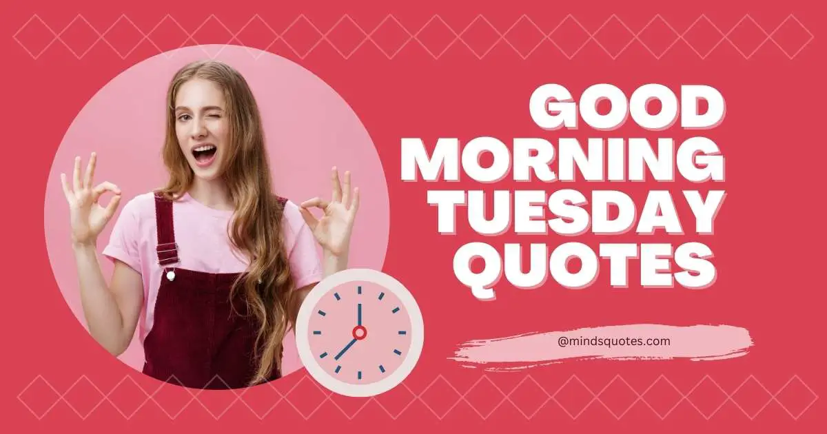 125 BEST Good Morning Tuesday Quotes and images