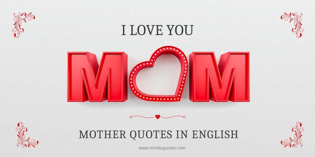 105 Most Beautiful Mother Quotes in English