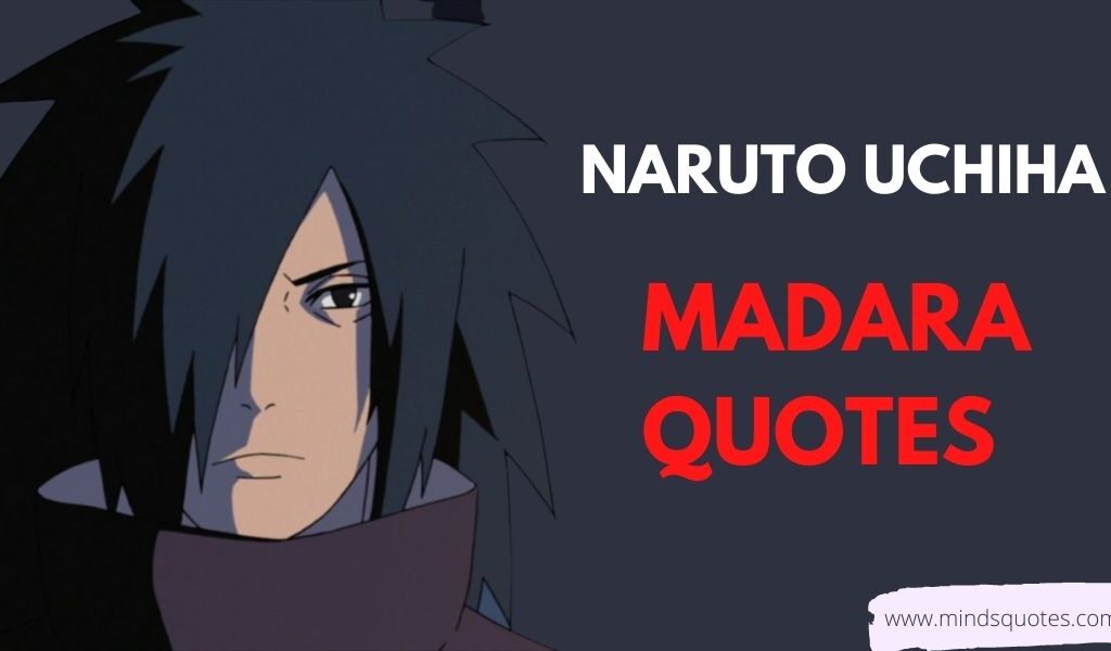 39 BEST Naruto Uchiha Madara Quotes Wake Up to Reality