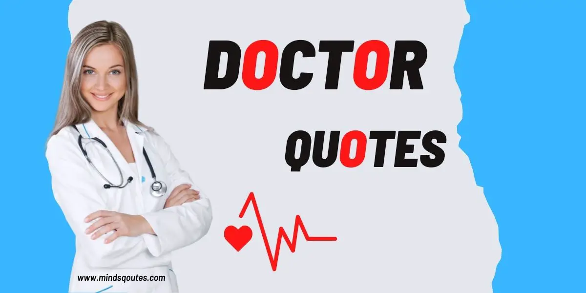 55+ BEST Inspiring Doctor Quotes To Help Become A Doctor