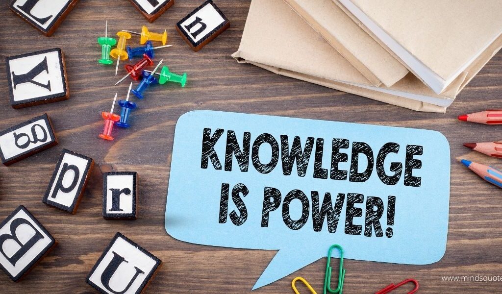 57+ BEST Knowledge Is Power Quote in English