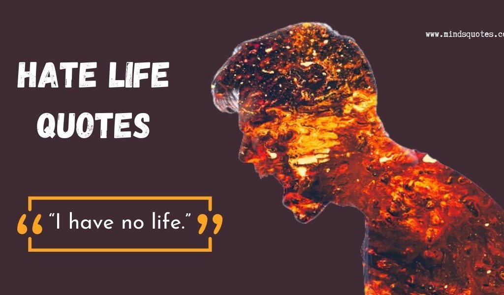 65 BEST Hate Life Quotes and Sayings with Images [English]