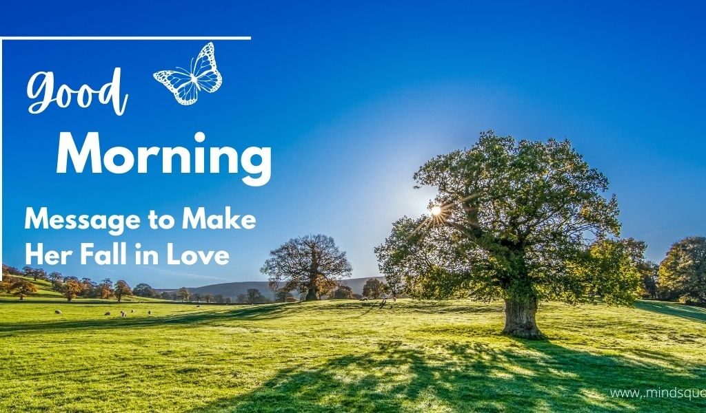 71 BEST Good Morning Message to Make Her Fall in Love