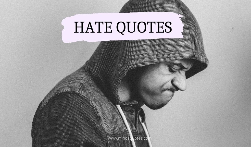 75 BEST Hate Quotes in English [2022]