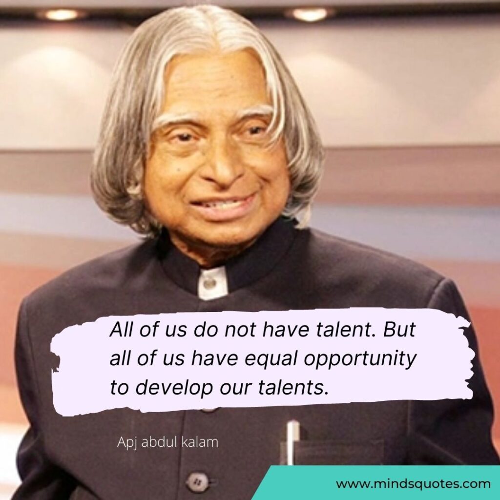110 Famous APJ Abdul Kalam's Quotes That Will Inspire You 11 APJ Abdul Kalam Motivational Quotes