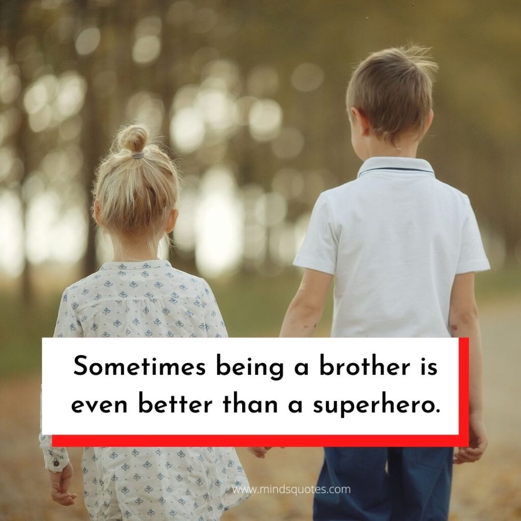 120 BEST Brother and Sister Quotes to Bond You Closer Together 28 Brother and Sister Status