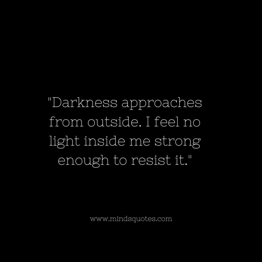 Deep Dark Quotes