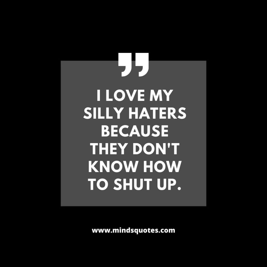 67 Haters Gonna Hate Quotes To Help You Deal With Negativity 15 Haters Gonna Hate Quotes Funny