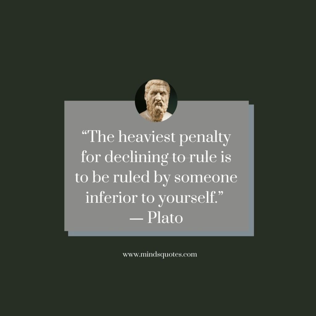 135 BEST Plato Quotes About Life, Success, Self, Education 10 Plato quotes on politics