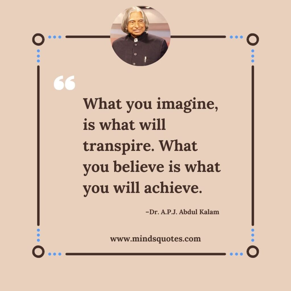 87 Inspiring Positive Thinking Abdul Kalam Quotes 6 Positive Thinking Motivational student Apj Abdul kalam quotes