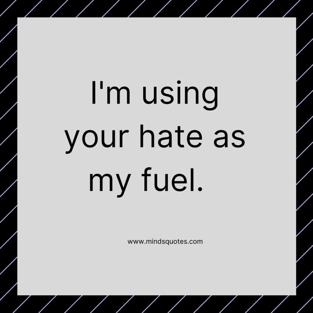 185 Most Savage Quotes for Haters To Use Against Your Haters 41 Quotes for Haters and Jealousy