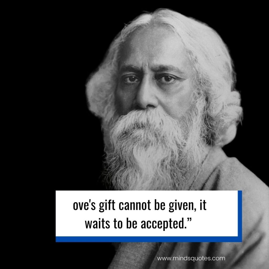 50 Rabindranath Tagore Quotes You've Never Heard Before 7 Rabindranath Tagore quotes on love