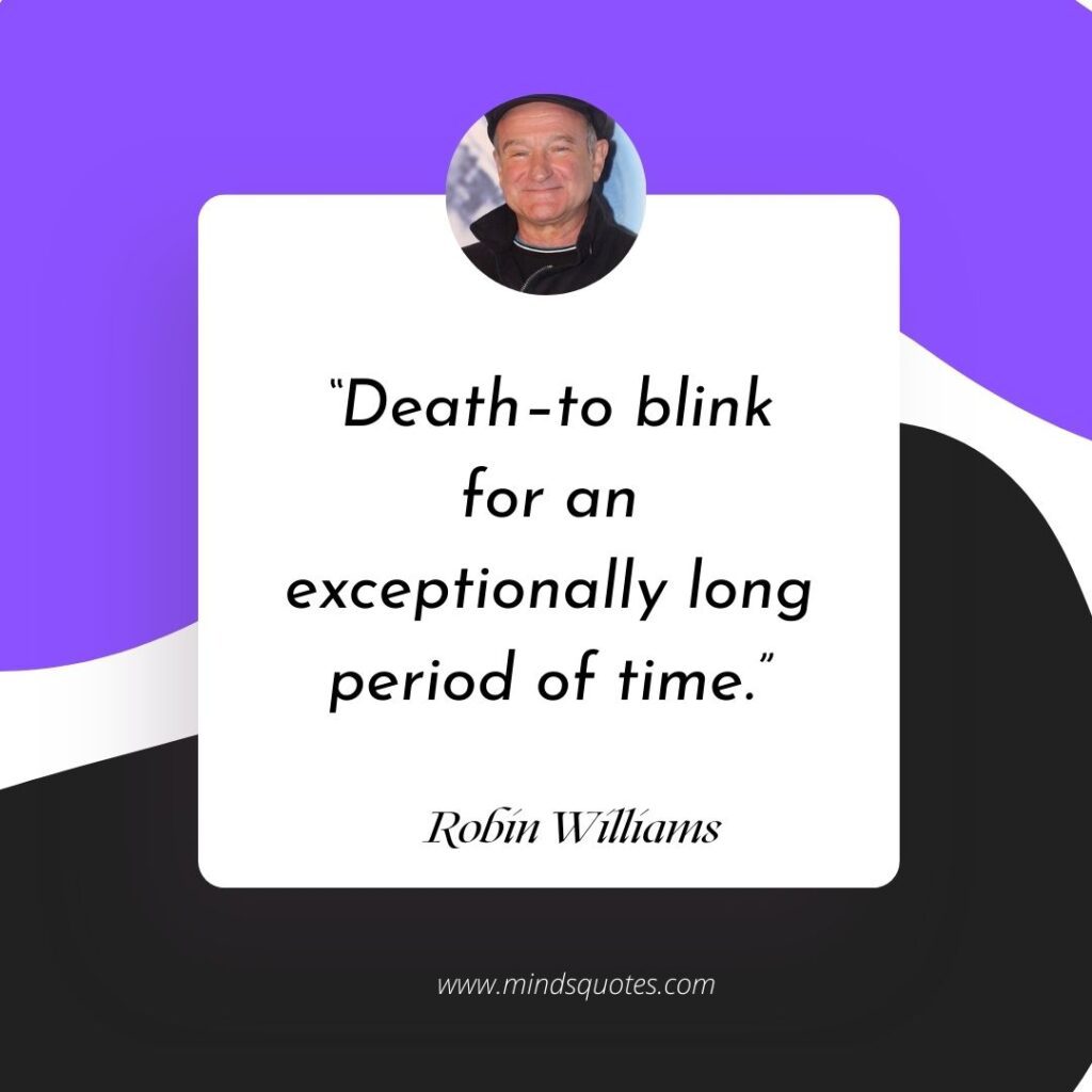 Robin Williams Quotes on Life and Death