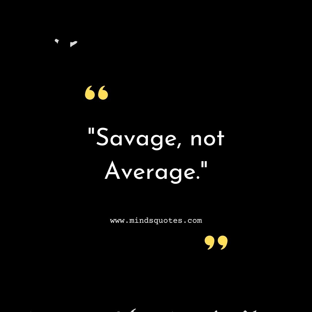125+ BEST Savage Quotes And Captions For Instagram