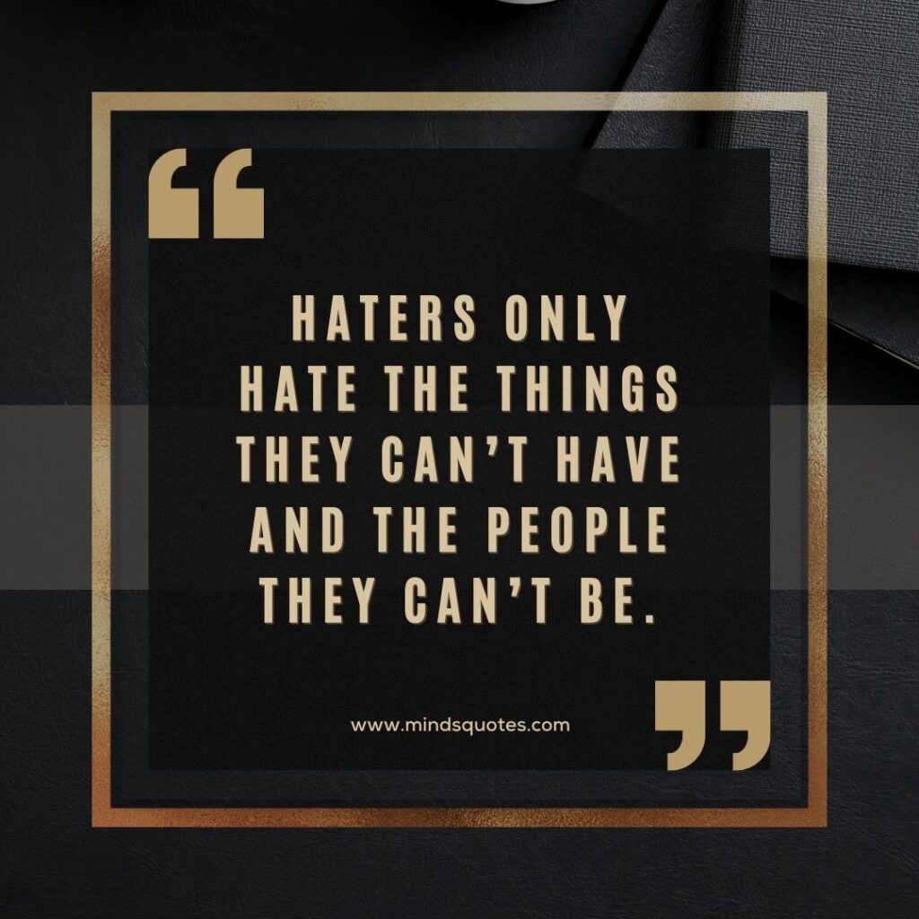 185 Most Savage Quotes for Haters To Use Against Your Haters 24 Short Savage Quotes for Haters and Jealousy