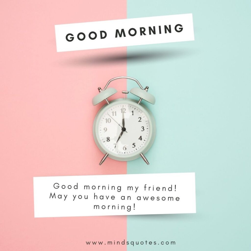 75 BEST Heart Touching Good Morning Messages for Friend 9 Special friend good morning messages for friends