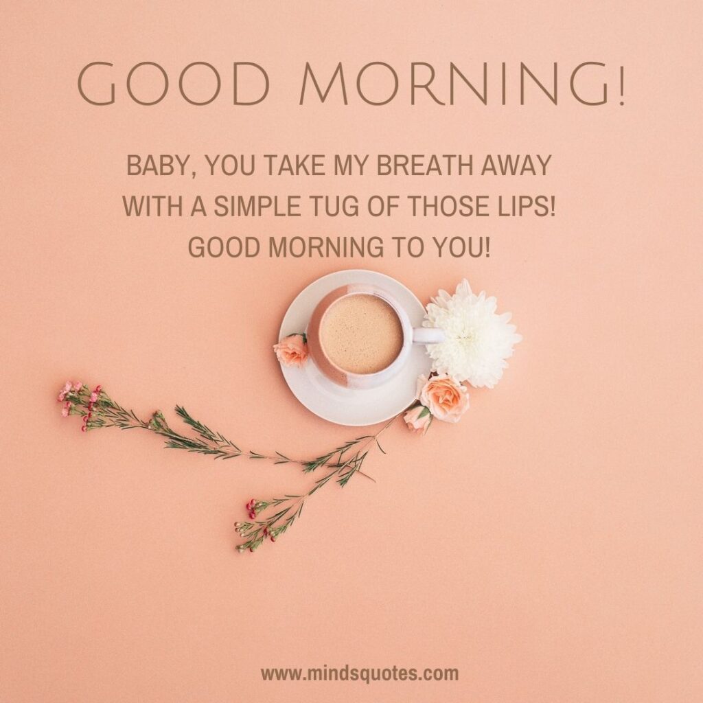 127 Popular Sweet Good Morning Message For Love, HER, HIM 5 Sweet romantic good morning message for her