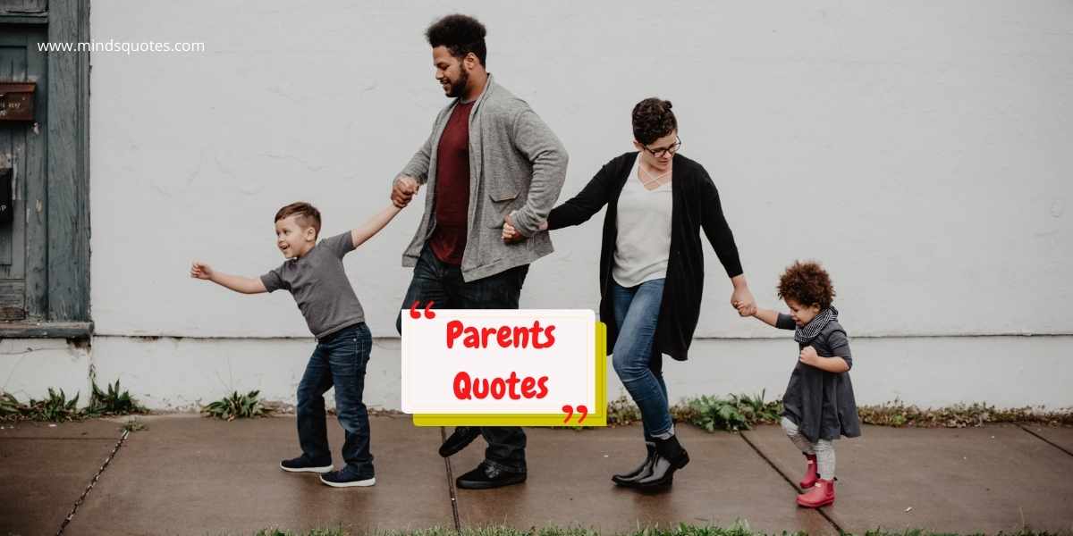 85 Inspirational Parents Quotes That Will Touch Your Heart