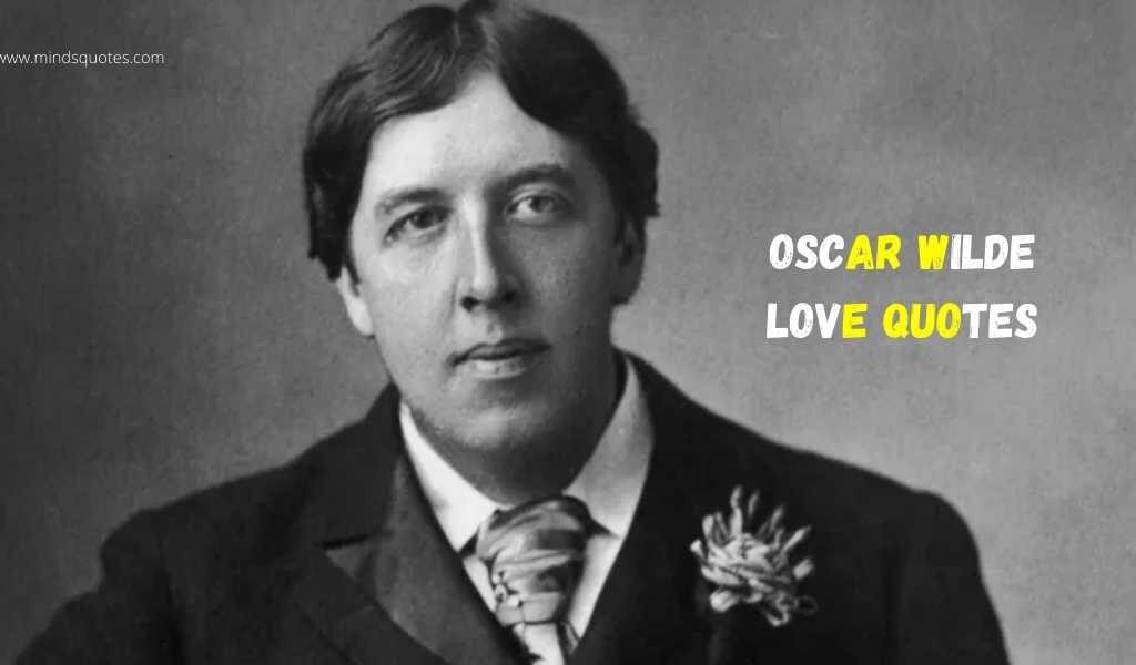 25+ BEST Oscar Wilde Love Quotes And Relationships